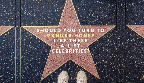 Should you turn to Manuka honey like these A-List celebrities?